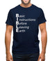 Basic Instructions Before Leaving Earth Mens T-Shirt