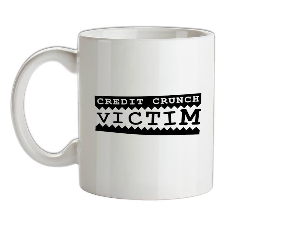 Credit Crunch Victim Ceramic Mug