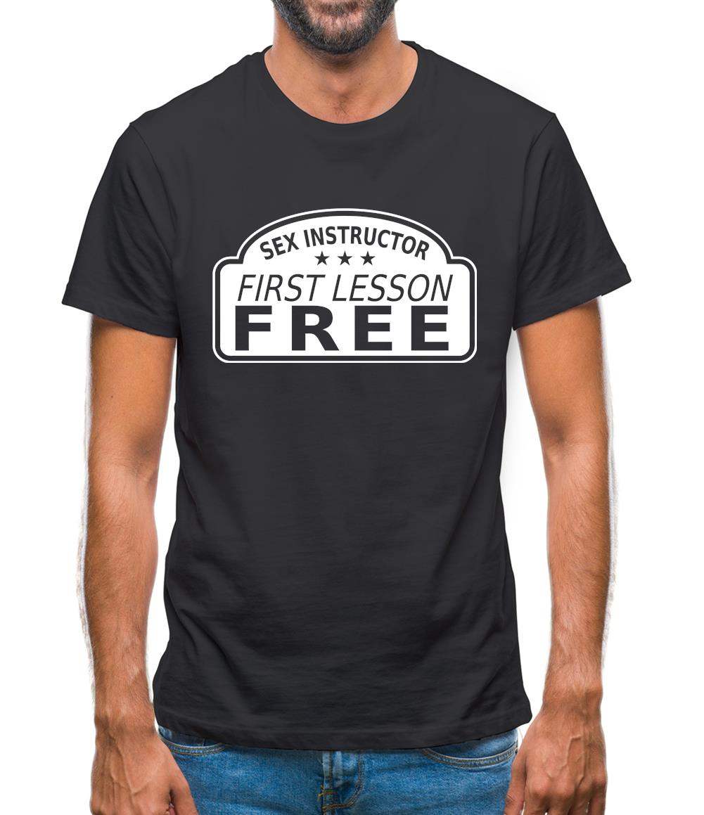 Sex Instructor First Lesson Free Mens T-Shirt