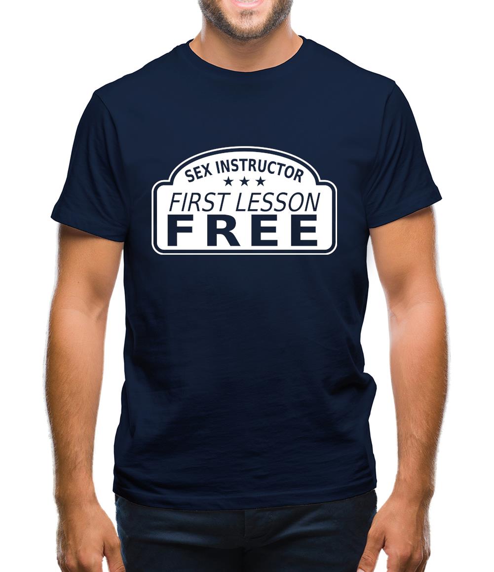 Sex Instructor First Lesson Free Mens T-Shirt