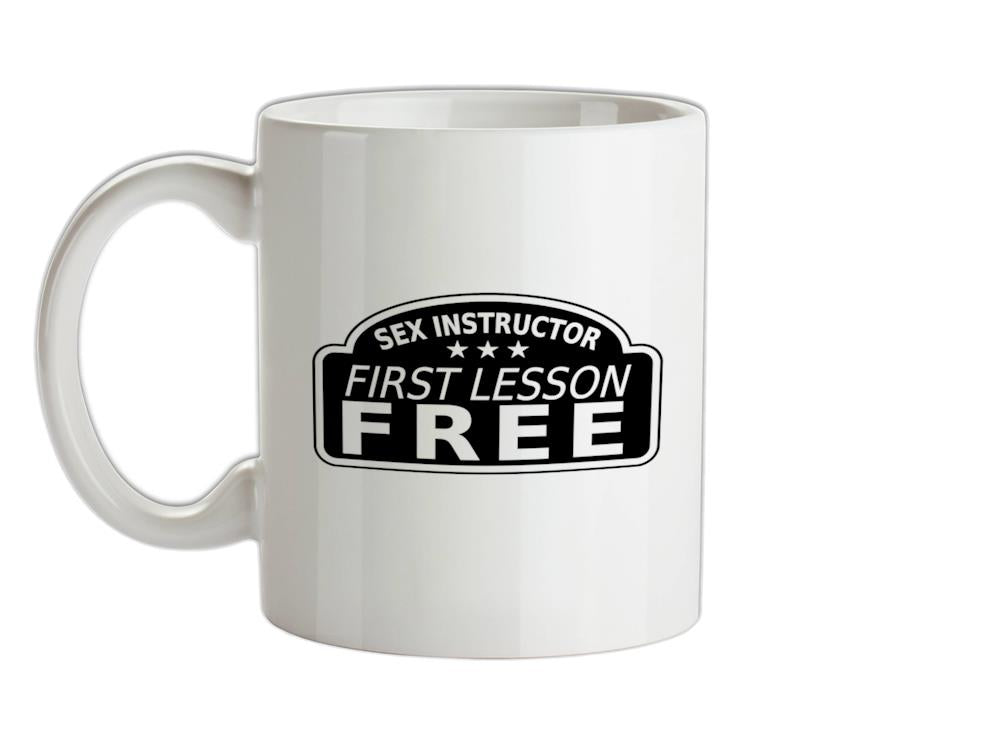 Sex Instructor First Lesson Free Ceramic Mug