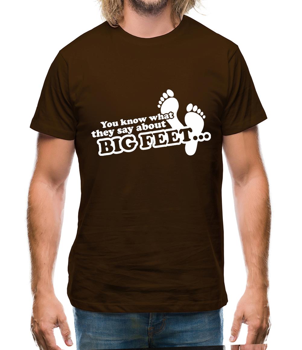 You Know What They Say About Big Feet Mens T-Shirt