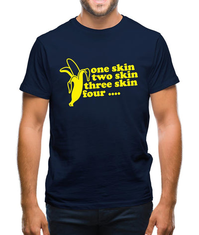 One Skin Two Skin Three Skin Four Mens T-Shirt