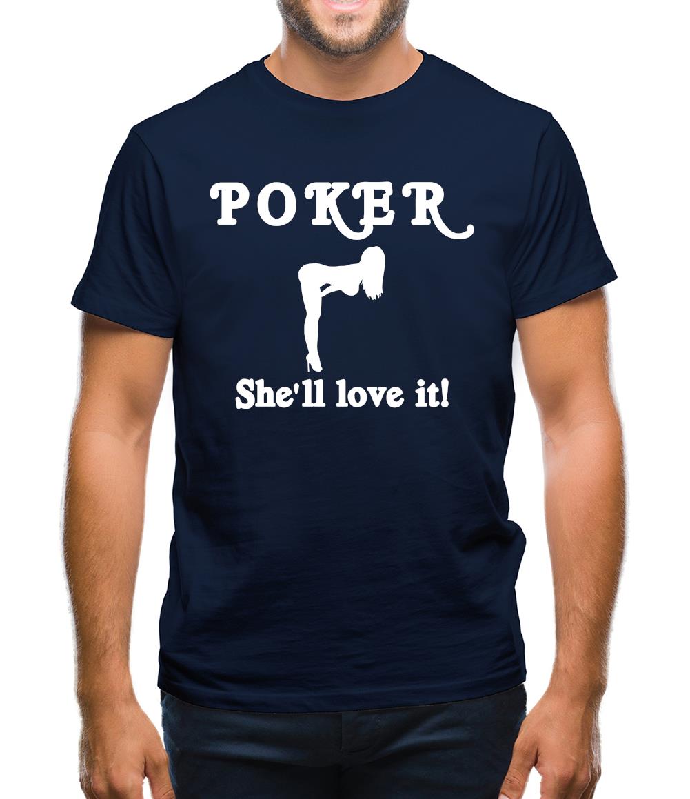 POKER She'll love it Mens T-Shirt