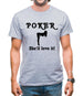 POKER She'll love it Mens T-Shirt