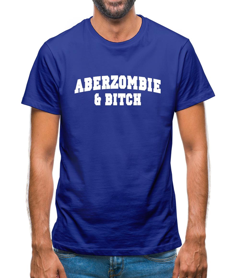 Aberzombie & Bitch Mens T-Shirt