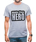 Middle Class Hero Mens T-Shirt