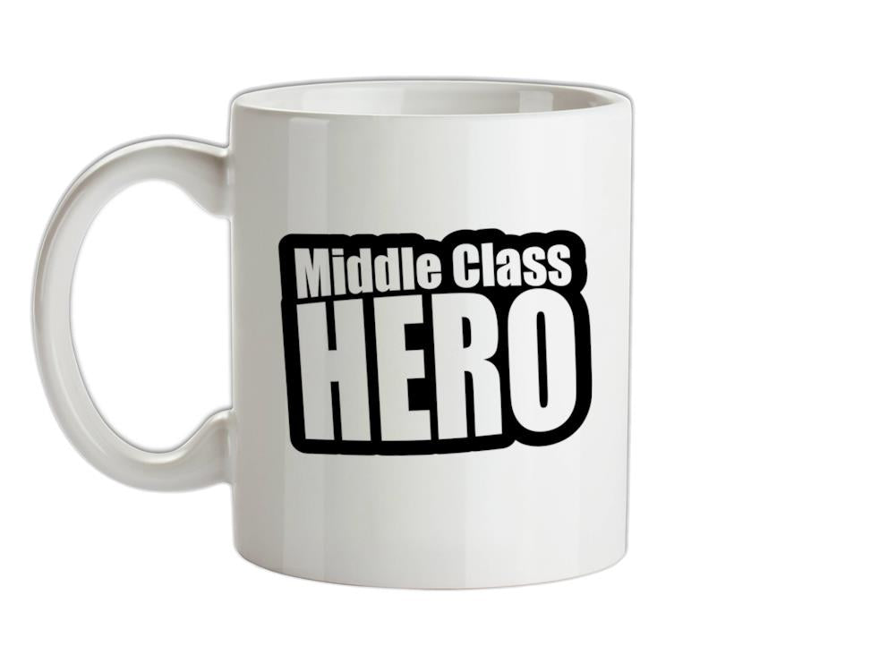 Middle Class Hero Ceramic Mug