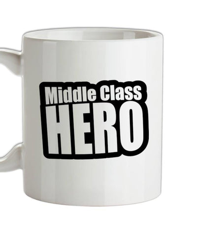 Middle Class Hero Ceramic Mug