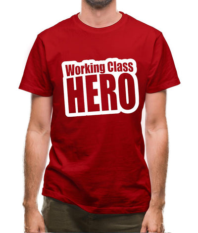 Working Class Hero Mens T-Shirt