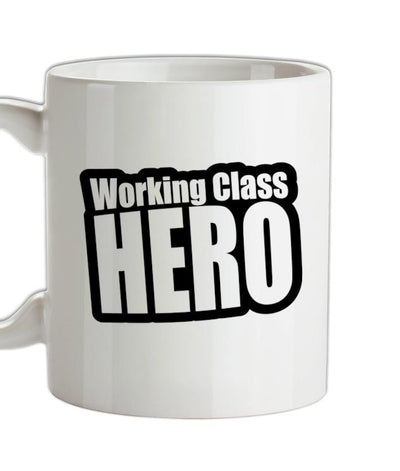 Working Class Hero Ceramic Mug