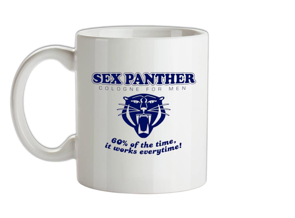 Sex panther 60% of the time it works everytime Ceramic Mug