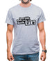 Does This Body Make Me Look Fat? Mens T-Shirt