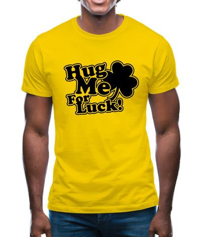 Hug Me For Luck! Mens T-Shirt