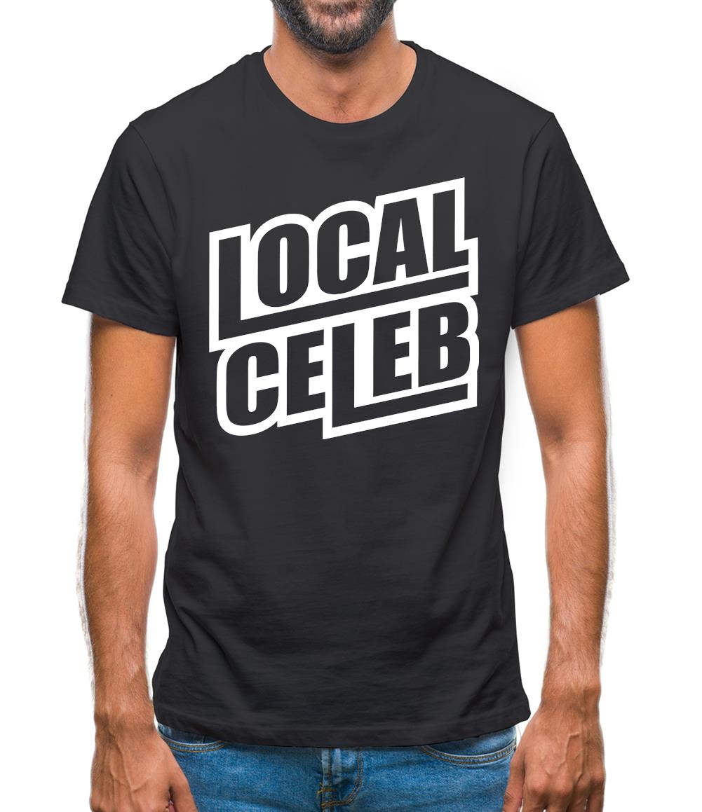 Local Celeb Mens T-Shirt