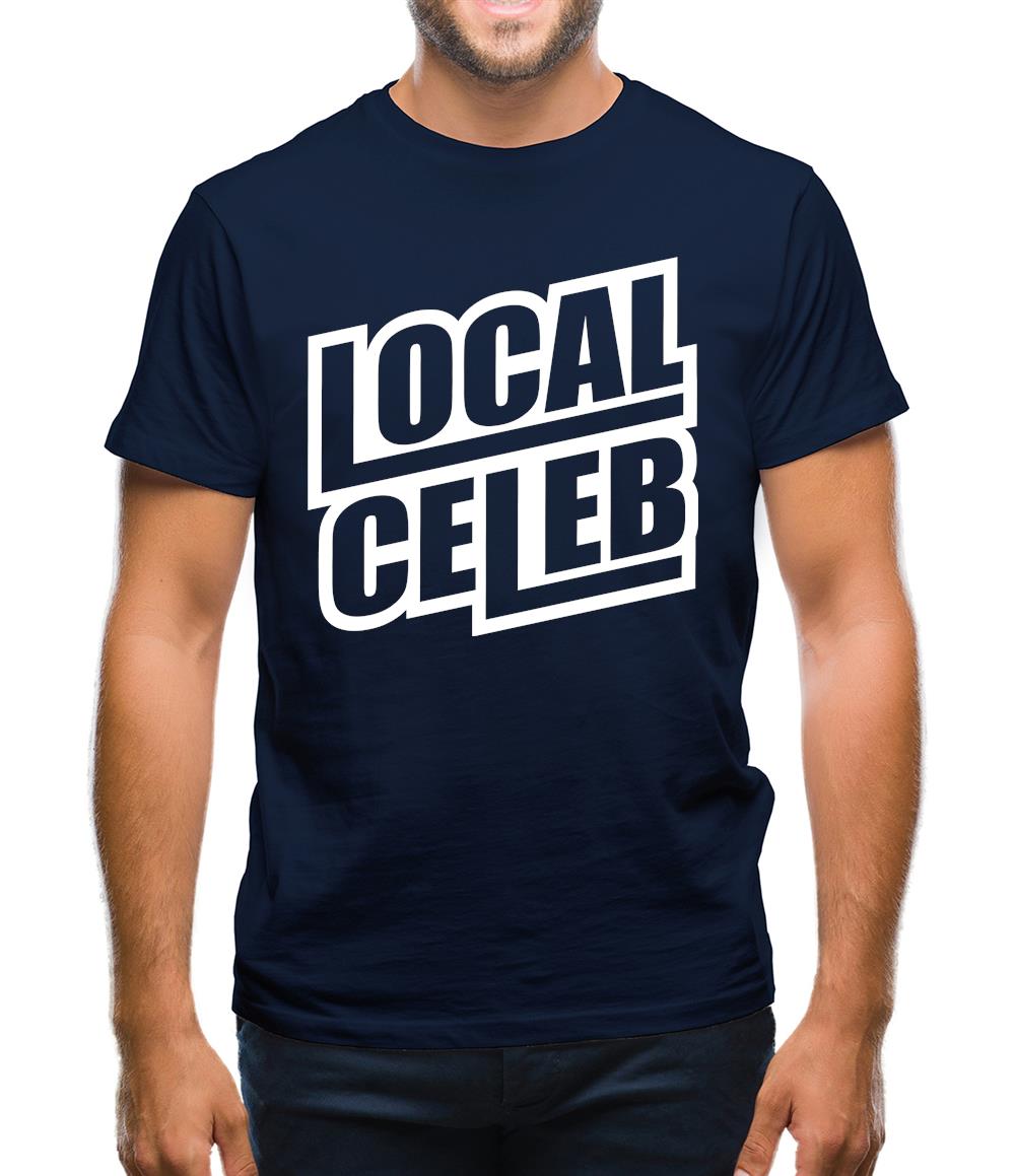 Local Celeb Mens T-Shirt