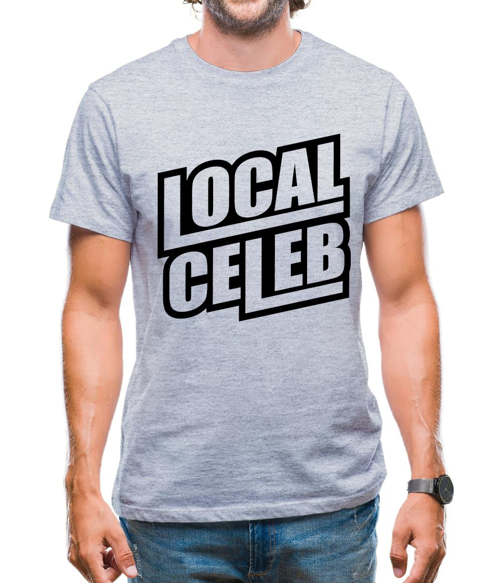 Local Celeb Mens T-Shirt