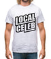 Local Celeb Mens T-Shirt