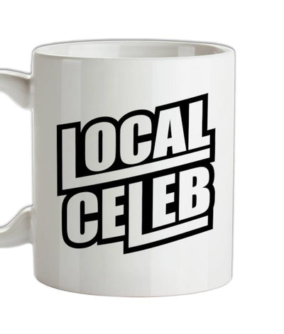 Local Celeb Ceramic Mug