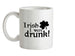 Irish I Were Drunk Ceramic Mug