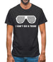 I Can't See A Thing Mens T-Shirt
