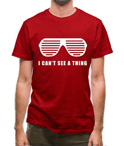 I Can't See A Thing Mens T-Shirt