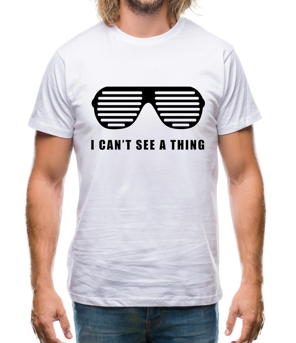 I Can't See A Thing Mens T-Shirt