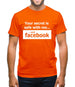 Your Secret Is Safe With Me And Facebook Mens T-Shirt