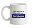 Your Secret Is Safe With Me And Facebook Ceramic Mug