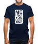 Me Love You Long Time Mens T-Shirt