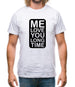 Me Love You Long Time Mens T-Shirt