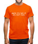 Maybe It's Best If You Don't Talk Mens T-Shirt