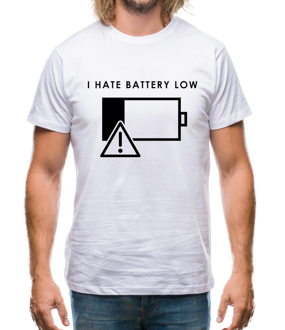 I Hate Battery Low Mens T-Shirt