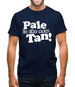 Pale Is The New Tan! Mens T-Shirt