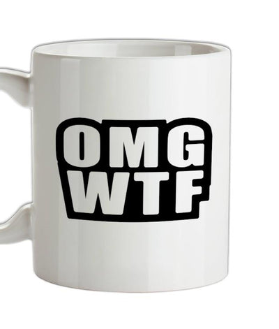 OMG WTF Ceramic Mug