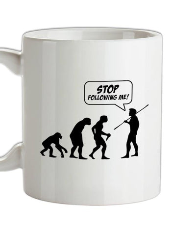Stop Following Me! Ceramic Mug