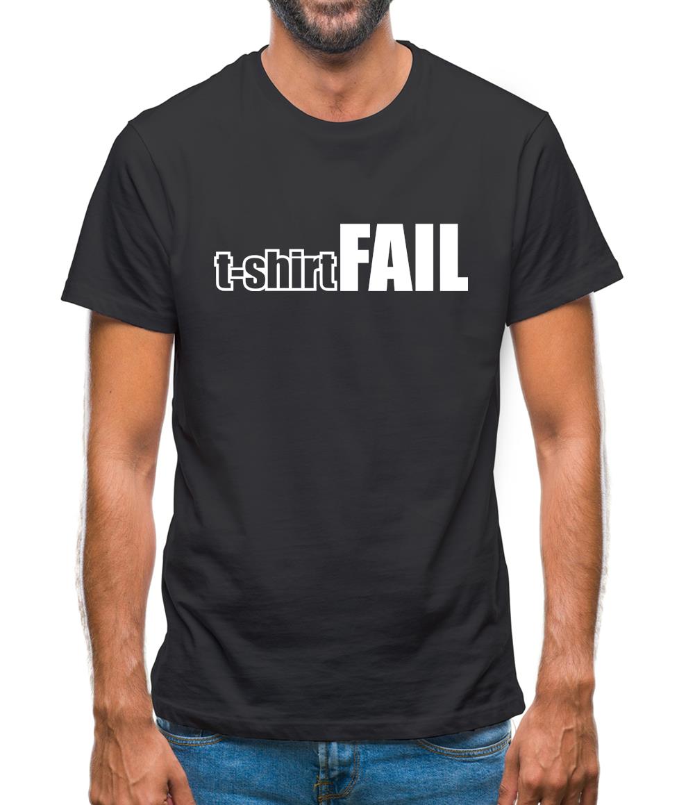 T-Shirt FAIL Mens T-Shirt