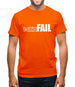 T-Shirt FAIL Mens T-Shirt