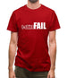 T-Shirt FAIL Mens T-Shirt