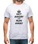 Get Angry And Run Away Mens T-Shirt