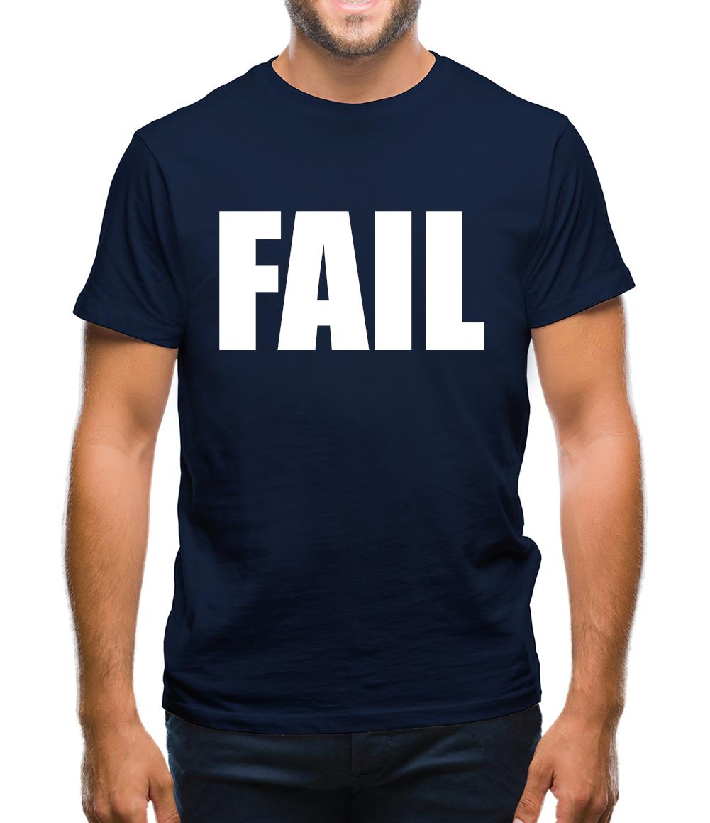 Fail Mens T-Shirt