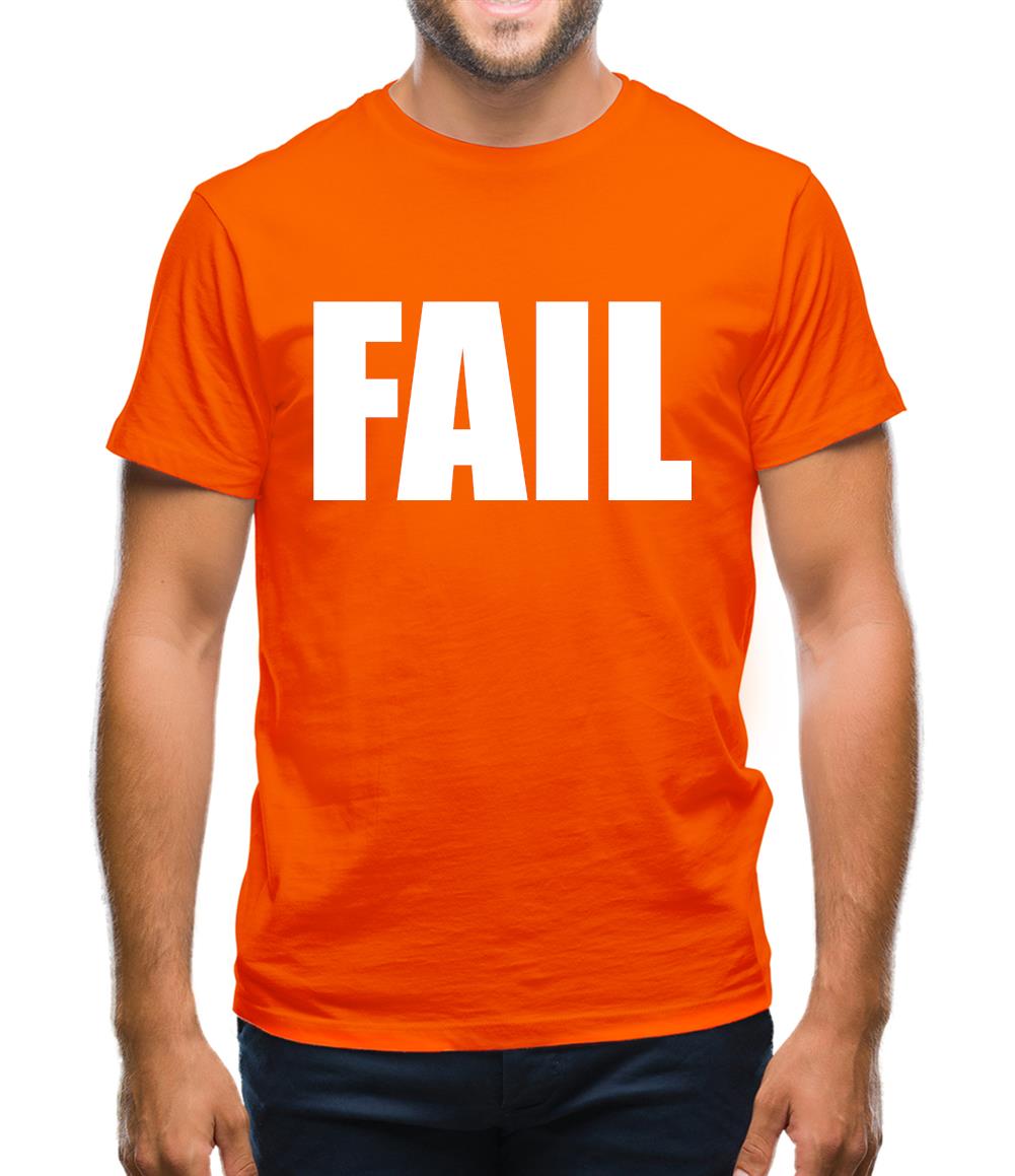 Fail Mens T-Shirt