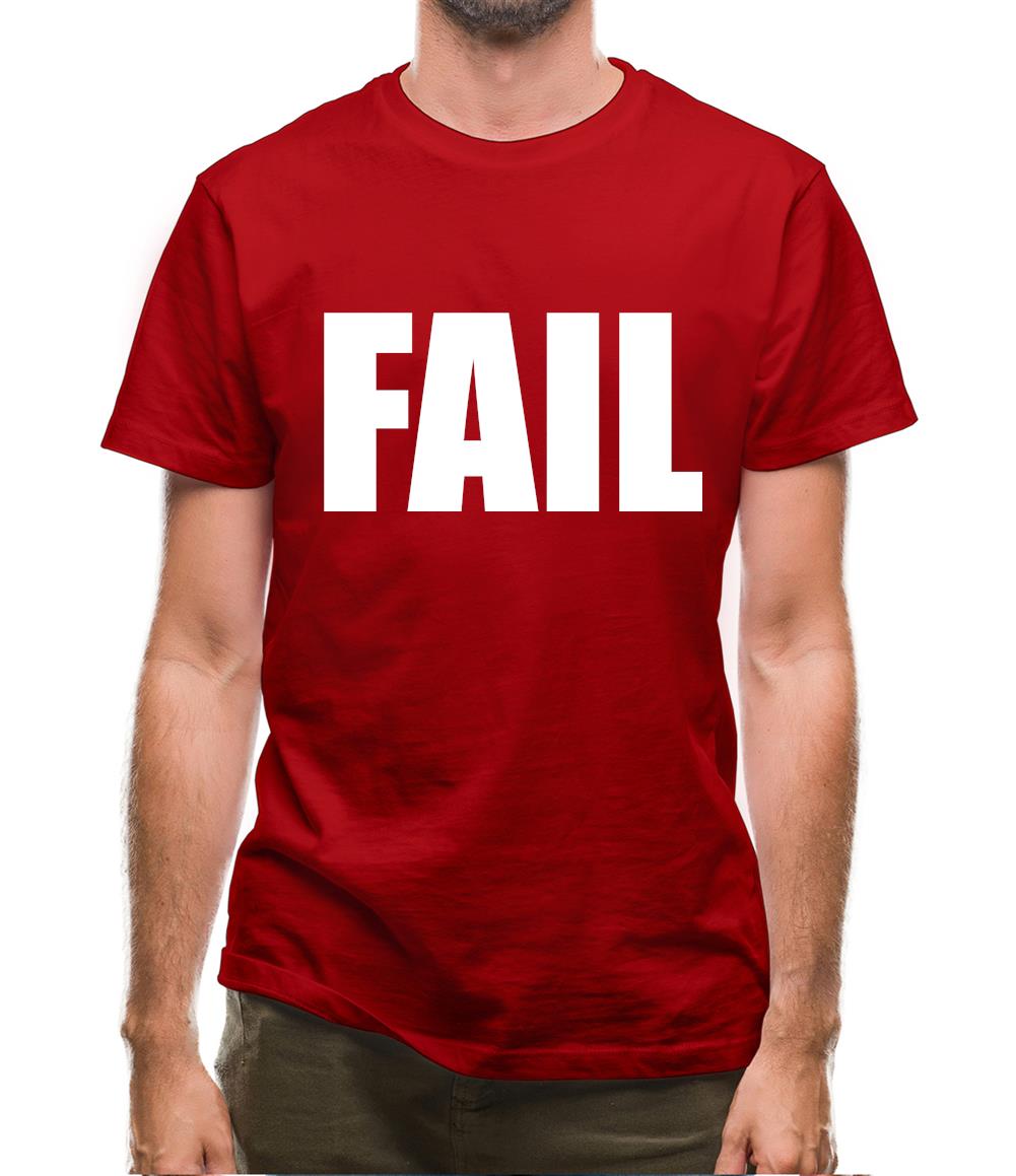 Fail Mens T-Shirt