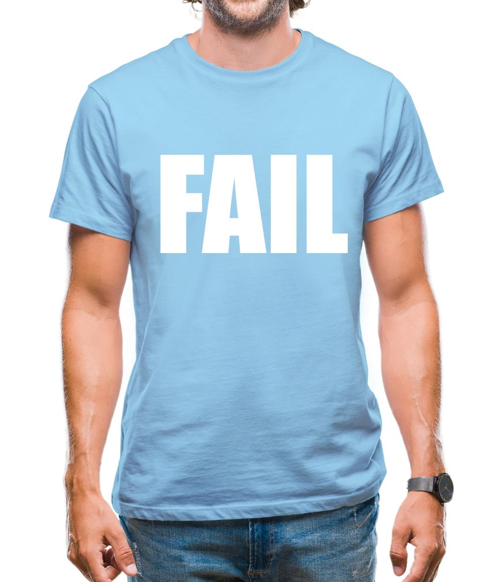 Fail Mens T-Shirt