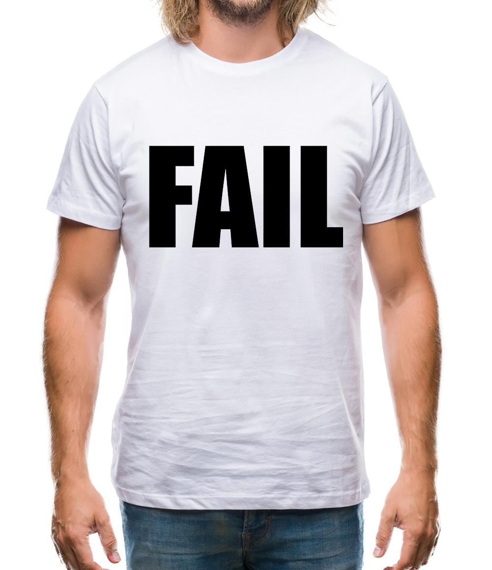 Fail Mens T-Shirt