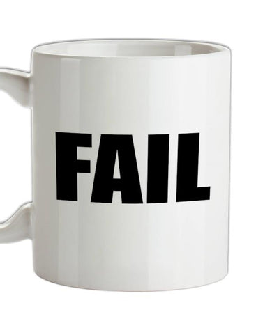 FAIL Ceramic Mug