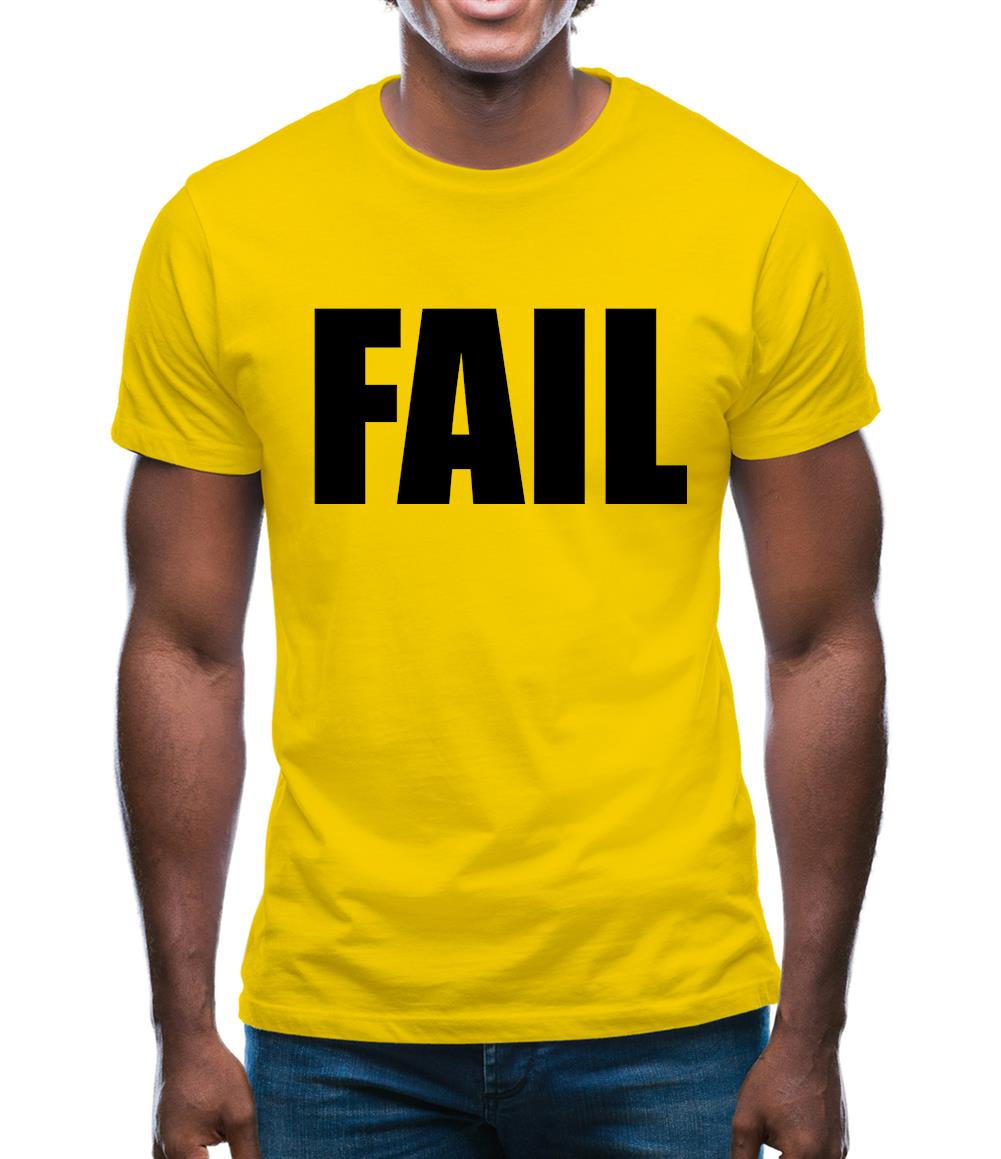 Fail Mens T-Shirt