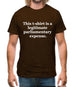 This T-Shirt Is A Legitimate Parliamentary Expense Mens T-Shirt