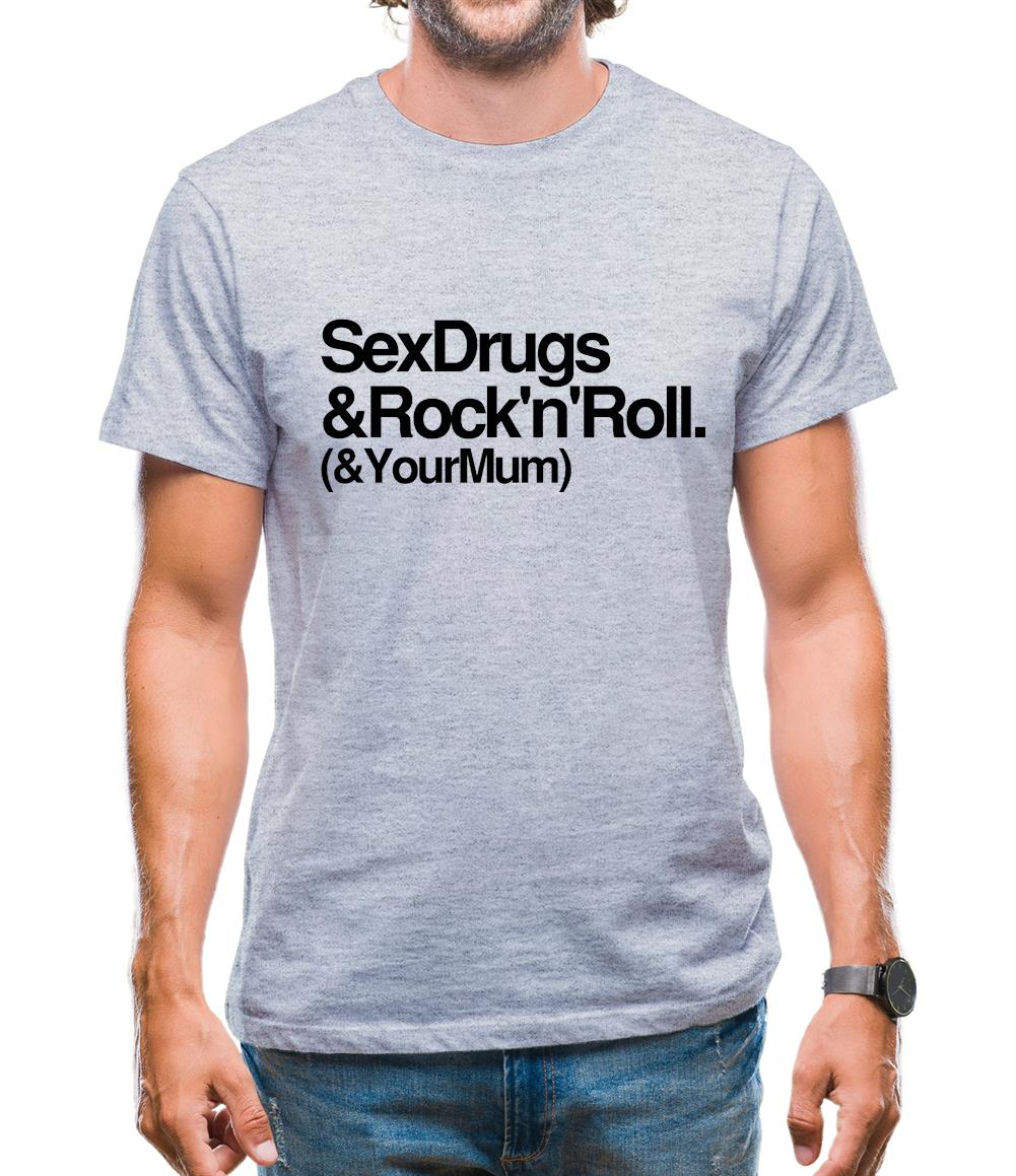 Sex Drugs & Rock n Roll Mens T-Shirt