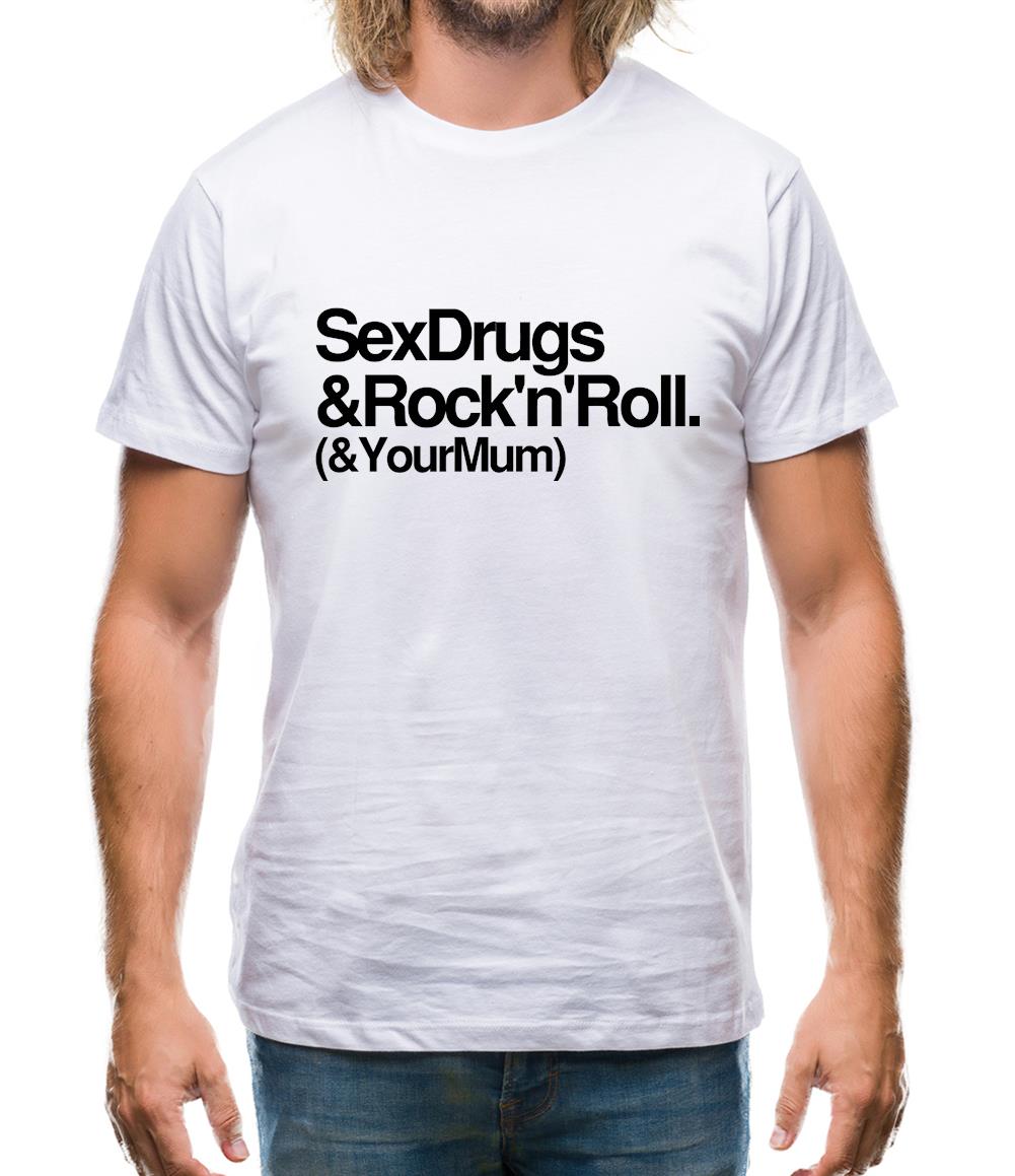 Sex Drugs & Rock n Roll Mens T-Shirt